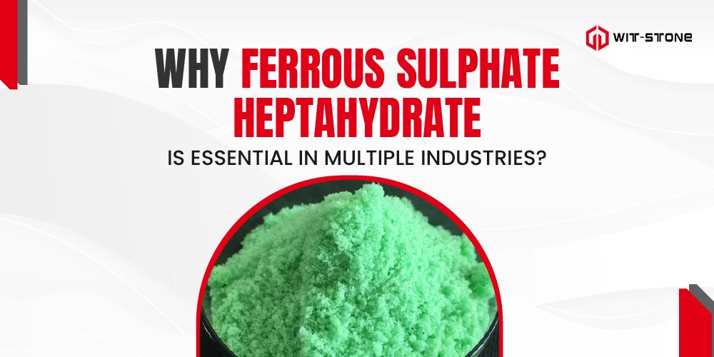 The Important Role Of Ferrous Sulphate Heptahydrate In Multiple Industries