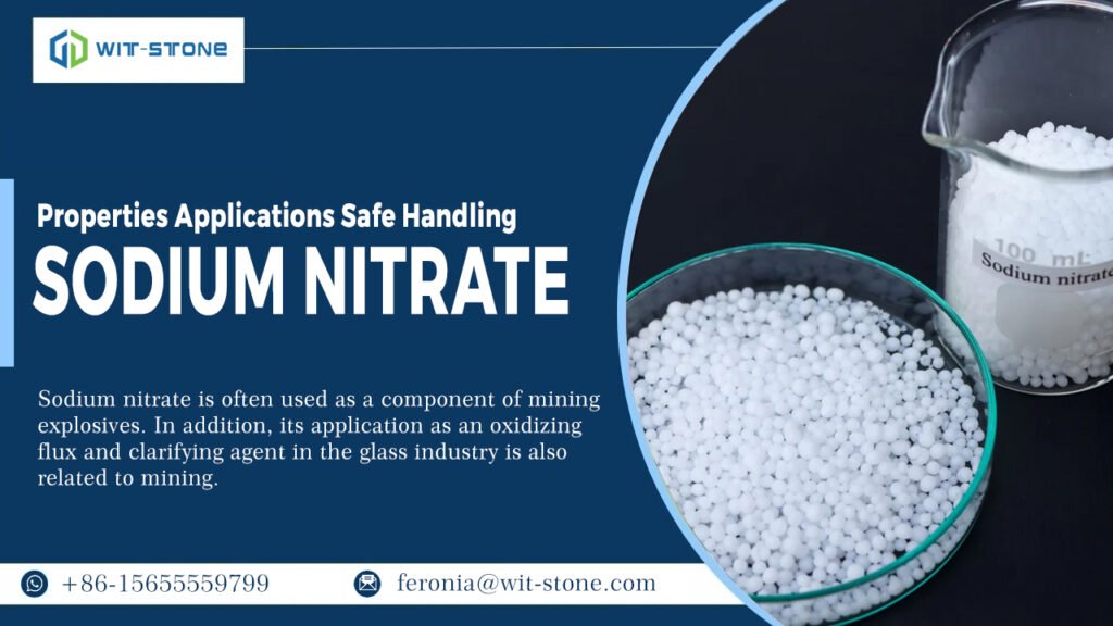 Sodium Nitrate Properties, Applications, and Safe Handling-1